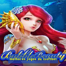 melhores jogos da isoftbet